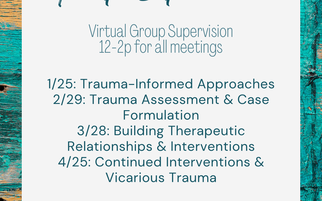 Virtual Trauma-Informed Group Supervision (LPCs)