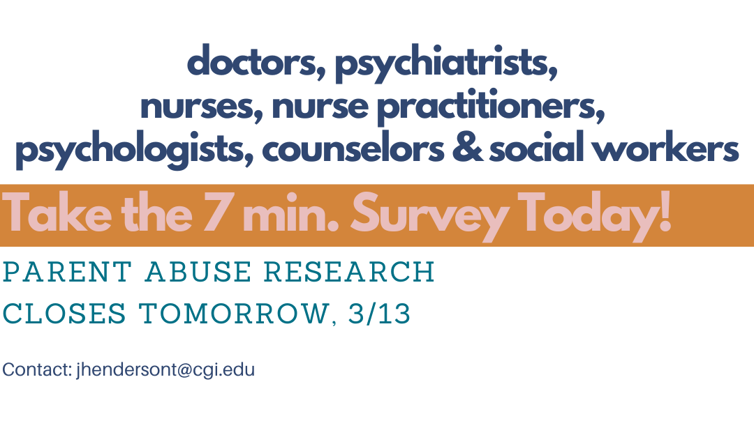 Parent Abuse Research Survey Closes Tomorrow