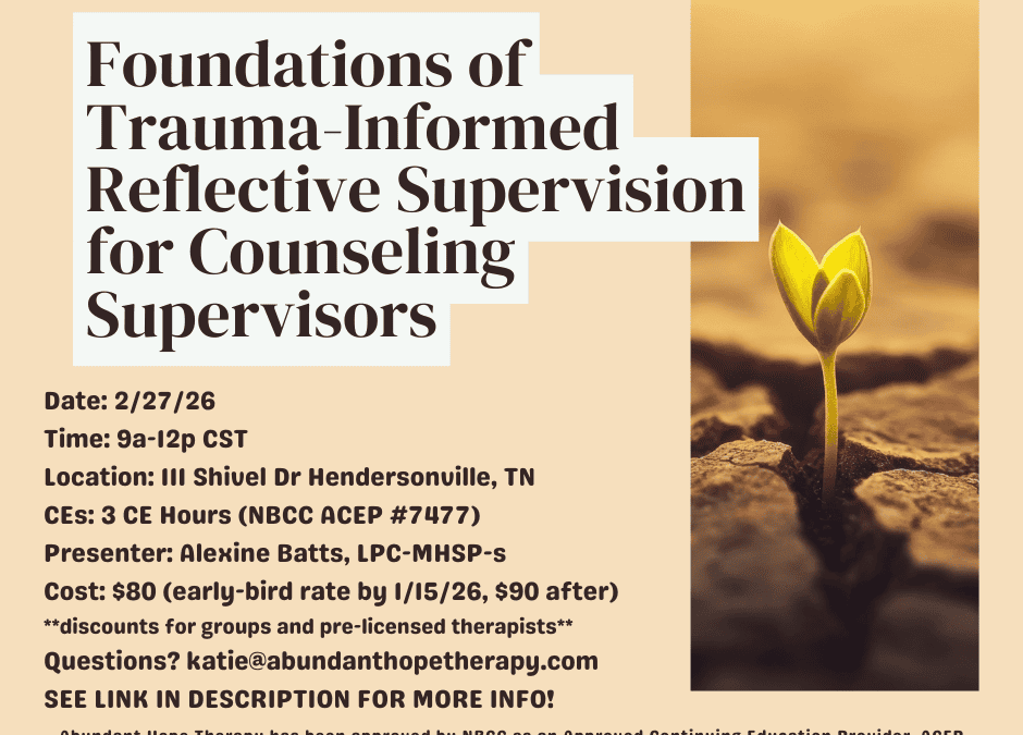 NEW CE Training: Foundations of Trauma-Informed Reflective Supervision for Counseling Supervisors